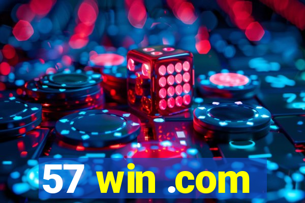 57 win .com